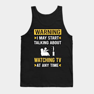 Warning Watching TV Tank Top